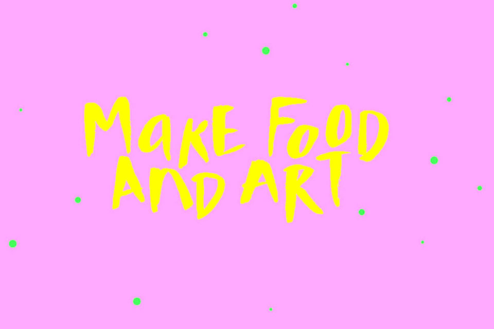 make food and art