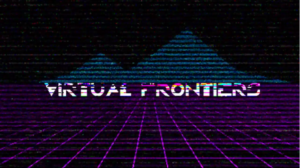 Virtual Frontiers